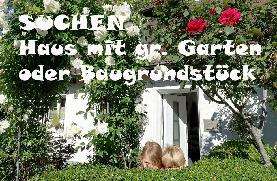Familie sucht Haus mit Garten oder Baugrundstück Weil am Rhein