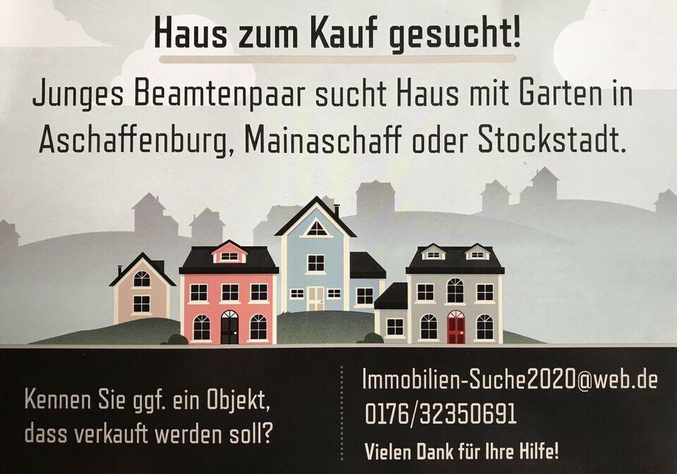 Haus zum Kauf in AB, Mainaschaff oder Stockstadt gesucht Aschaffenburg