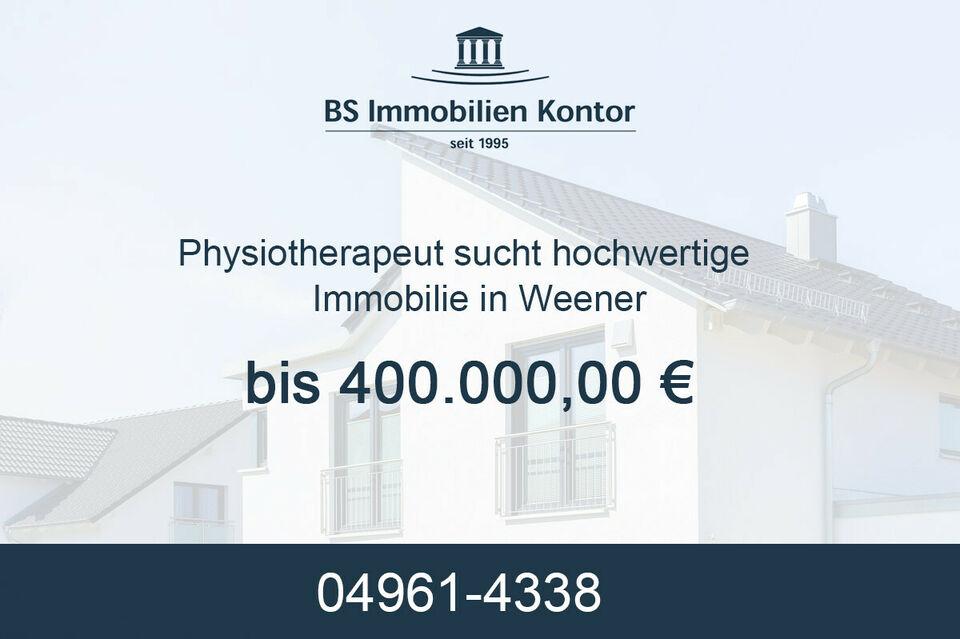 **GESUCH** Hochwertige Immobilie in Weener gesucht Weener