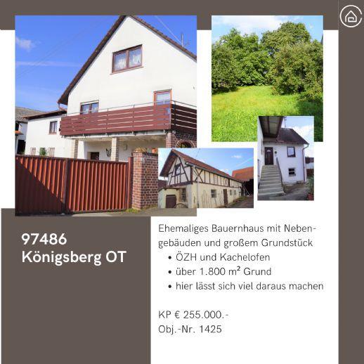 EHEMALIGES BAUERNHAUS auf großem Grundstück (Randlage) - Obj.-Nr. 1425 - Anwesen in 97486 Königsberg OT Königsberg